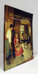 The pursuit of leisure : Victorian depictions of pastimes/