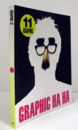 Graphic 11: GRAPHIC HA HA/