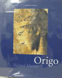 Origo: Der Ursprung Der Dinge/ Origo：ハイナー・メイヤー
