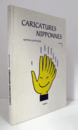 Caricatures nipponnes. Volume 1/【日本の漫画：クミタ、Kroiwa、森田、小沢、所、ウノ、山井、矢尾板】