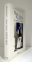 Yves Klein, le mai?tre du bleu/【イヴ・クライン　ブルーの達人】