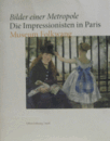 BILDER EINER METROPOLE. DIE IMPRESSIONISTEN IN PARIS/都市の写真　パリの印象派