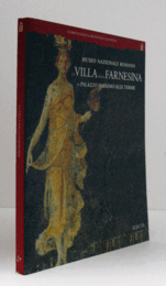 La Villa della Farnesina : in Palazzo Massimo alle Terme/