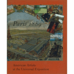PARIS 1889/パリ１８８９年：万国博のアメリカ人画家展目録
