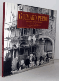 Guimard Perdu: Histoire D'une M?prise/ギマール建築研究　