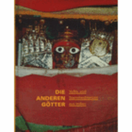 DIE ANDEREN GOTTER: VOLKS- UND STAMMESBRONZEN AUS INDIEN/インドの青銅彫刻展目録