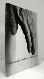 石内都展 : モノクロームー時の器/