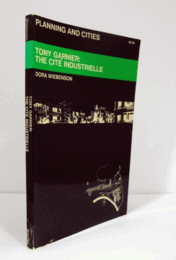 Tony Garnier : the cit? industrielle/【トニー・ガルニエ：工業都市】