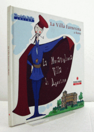 La villa Farnesina a Roma. La meravigliosa villa di Agostino/【ローマのファルネジーナ宮殿】