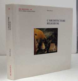 L'architecture religieuse (ARS HELVETICA III)/【宗教建築】