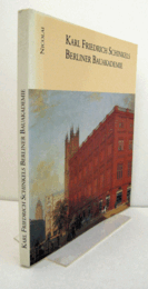 Karl Friedrich Schinkels Berliner Bauakademie : in Kunst und Architektur, in Vergangenheit und Gegenwart/【カール・フリードリッヒ・シンケルのバウアカデミー】