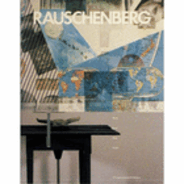 ROBERT RAUSCHENBERG: WORK FROM FOUR SERIES -- A SESQUICENTENNIAL EXHIBITION./ラウシェンバーグ展目録