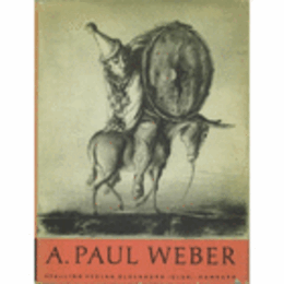 A. PAUL WEBER. GRAPHIK/ポール・ウェーバーの版画