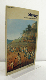 Slavery : the Afro-American experience/【奴隷制：アフリカ系アメリカ人の経験】