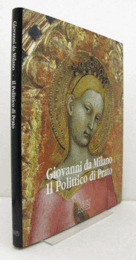 Giovanni da Milano. Il polittico di Prato./【ジョヴァンニ・ダ・ミラノ】