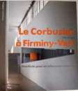 Le Corbusier a Firminy-Vert - Manifeste pour un urbanisme moderne/ル・コルビュジエ研究