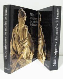 Mille sculptures des mus?es de France/【フランスの美術館にある千の彫刻】