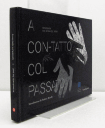 A con-tatto col passato : riflessioni sul senso del tatto/