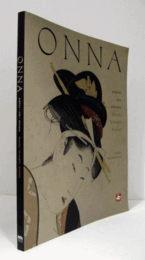 Onna : pi?kno, si?a, ekstaza/【女：美しさ、強さ、エクスタシー】