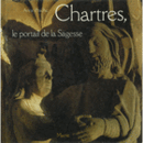 CHARTRES: LE PORTAIL DE LA SAGESSE./シャルトル