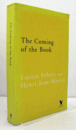 The coming of the book : the impact of printing, 1450-1800/【印刷の影響、1450-1800年】