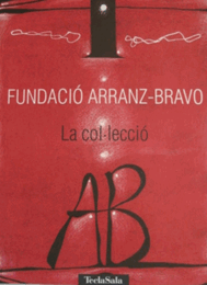 Fundaci? Arranz-Bravo La col?leccio/アランツブラボ財団：コレクション