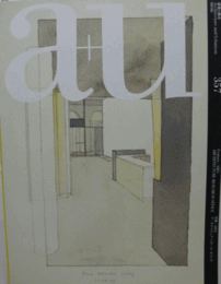 建築と都市：ａ＋ｕ　No.３５７　特集：アーキテクチュア・リサーチ・オフィス/