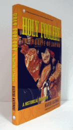 Holy foolery in the life of Japan : a historical overview/
