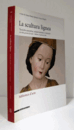 Scultura lignea. Tecniche esecutive, conservazione e restauro/【木の彫刻。保存修復 】