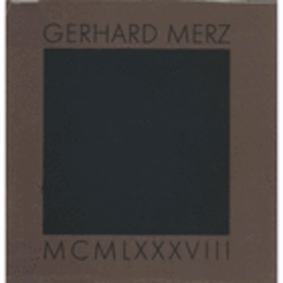 GERHARD MERZ MCMLXXXVIII/ゲルハルト・メルツ作品集