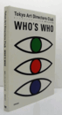 Tokyo art directors club who's who : アートディレクター人と仕事/