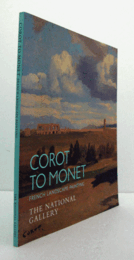 Corot to Monet : French landscape painting/【コローからモネへ：フランス風景画】
