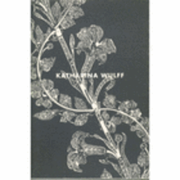 KATHARINA WULFF/カタリーナ・ウルフ展目録