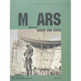 M_ARS: KUNST UND KRIEG./(M_ars: Art and War).展目録