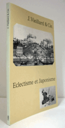 J. Vieillard & Cie : eclectisme et japonisme : catalogue des ce?ramiques et des dessins/【折衷主義とジャポニスム】