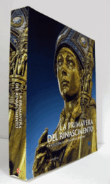 La primavera del Rinascimento : la scultura e le arti a Firenze 1400-1460/【ルネッサンスの春：フィレンツェの彫刻と芸術 1400-1460】