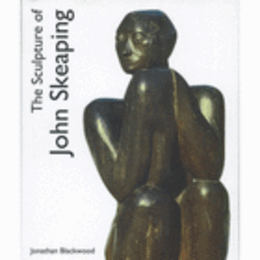 THE SCULPTURE OF JOHN SKEAPING/ジョン・スキーピングの彫刻