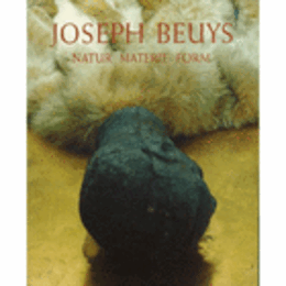 JOSEPH BEUYS : NATUR MATERIE FORM/ヨーゼフ・ボイス