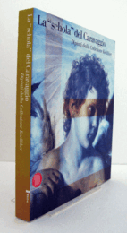 La "schola" del Caravaggio : dipinti dalla collezione Koelliker/【カラヴァッジョの「スコラ」】