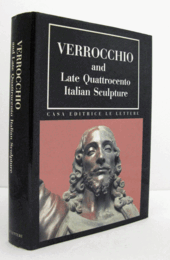 Verrocchio and late Quattrocento Itlian sculpture (Chiefly in English)/【ヴェロッキオと15世紀後半のイタリア彫刻】