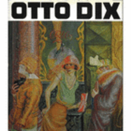 OTTO DIX 1891-1969 : OEUVRE DER GEMALDE/オットー・ディクス作品目録