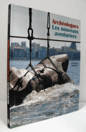Arche?ologues : les nouveaux aventuriers/【考古学者：新しい冒険家 】