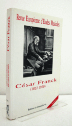 Cesar Franck, 1822-1890/【セザール・フランク：1822-1890】