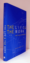 The life & the work : art and biography/【人生と作品：芸術と伝記】