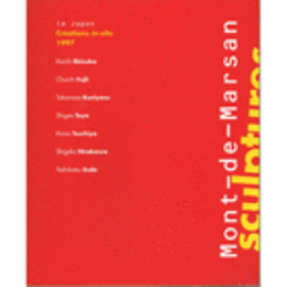 LE JAPON CREATIONS IN-SITU 1997/モン・ド・マルサン彫刻展目録