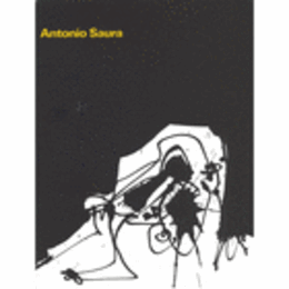 ANTONIO SAURA./サウラ展目録