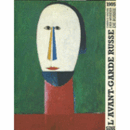 L'AVANT-GARDE RUSSE: CHEFS-D'OEUVRED DES MUSEES DE RUSSIE/ロシア・アヴァンギャルド展目録
