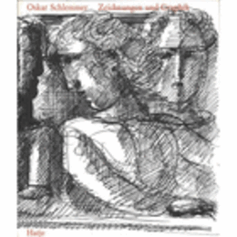 OSKAR SCHLEMMER: ZEICHNUNGEN UND GRAPHIK./シュレンマー素描と版画作品目録
