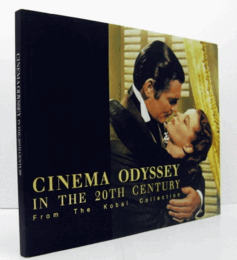 CINEMA ODYSSEY IN THE 20TH CENTURY FROM THE KOBAL COLLECTION:写真が語る夢と伝説の記録　「映画-100年展」/