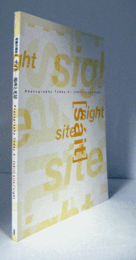 写真の現在２：サイト－場所と光景